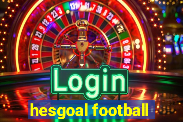 hesgoal football